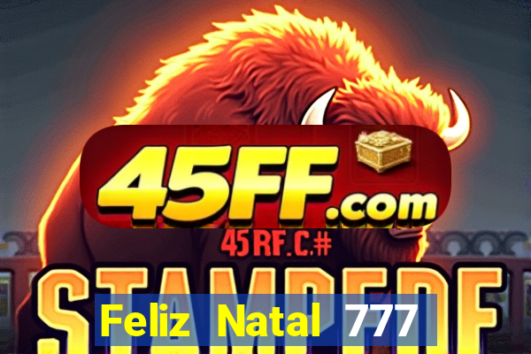 Feliz Natal 777 plataforma login